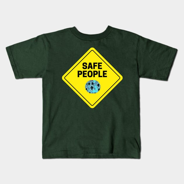 Safe people from CORONAVIRUS Kids T-Shirt by ronfer